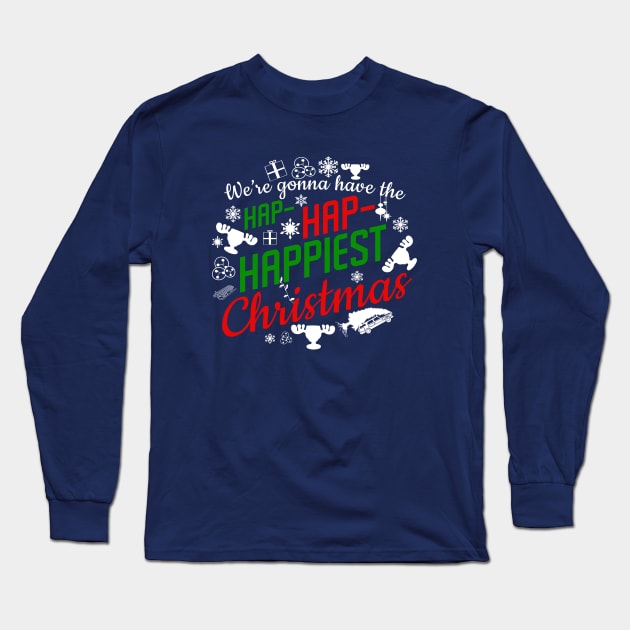 Griswold Hap- Hap- Happiest Long Sleeve T-Shirt by PopCultureShirts